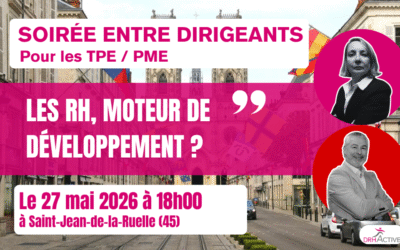 Quand les Ressources Humaines deviennent une clé de développement de votre entreprise à Saint-Jean-de-la-Ruelle (45)