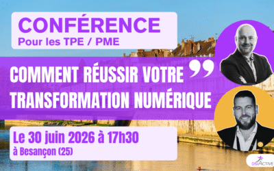 Comment réussir votre transformation numérique le 30 juin – Besançon (25)