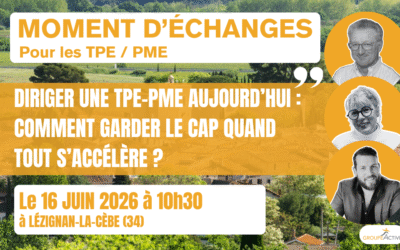 Rencontrez GROUPEACTIVE OCCITANIE : Diriger une TPE-PME aujourd’hui : comment garder le cap quand tout s’accélère ?